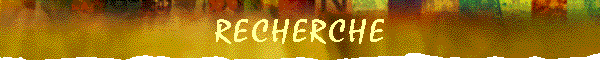RECHERCHE